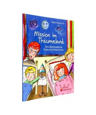 Mission im Träumeland - Eine abenteuerliche Gutenacht-Geschichte, Masaracchia, 
