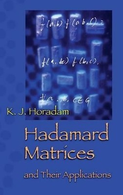 Hadamard Matrices and Their Applications by Kathy Horadam (English) Hardcover Bo