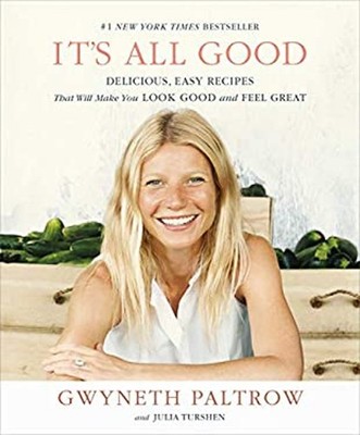 It's All Good : Delicious, Easy Recipes That Will Make You Look G