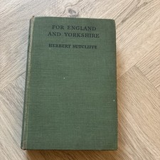 For England and Yorkshire ~ Herbert Sutcliffe ~ 1st Edition 1935. Cricket 