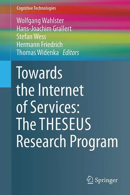 Towards the Internet of Services: The THESEUS Research Program