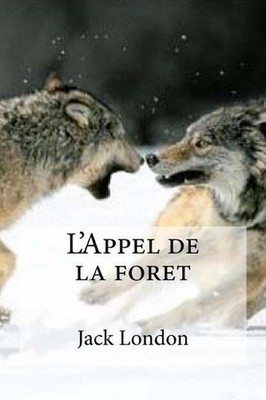 L'Appel de la foret by Jack London (French) Paperback Book