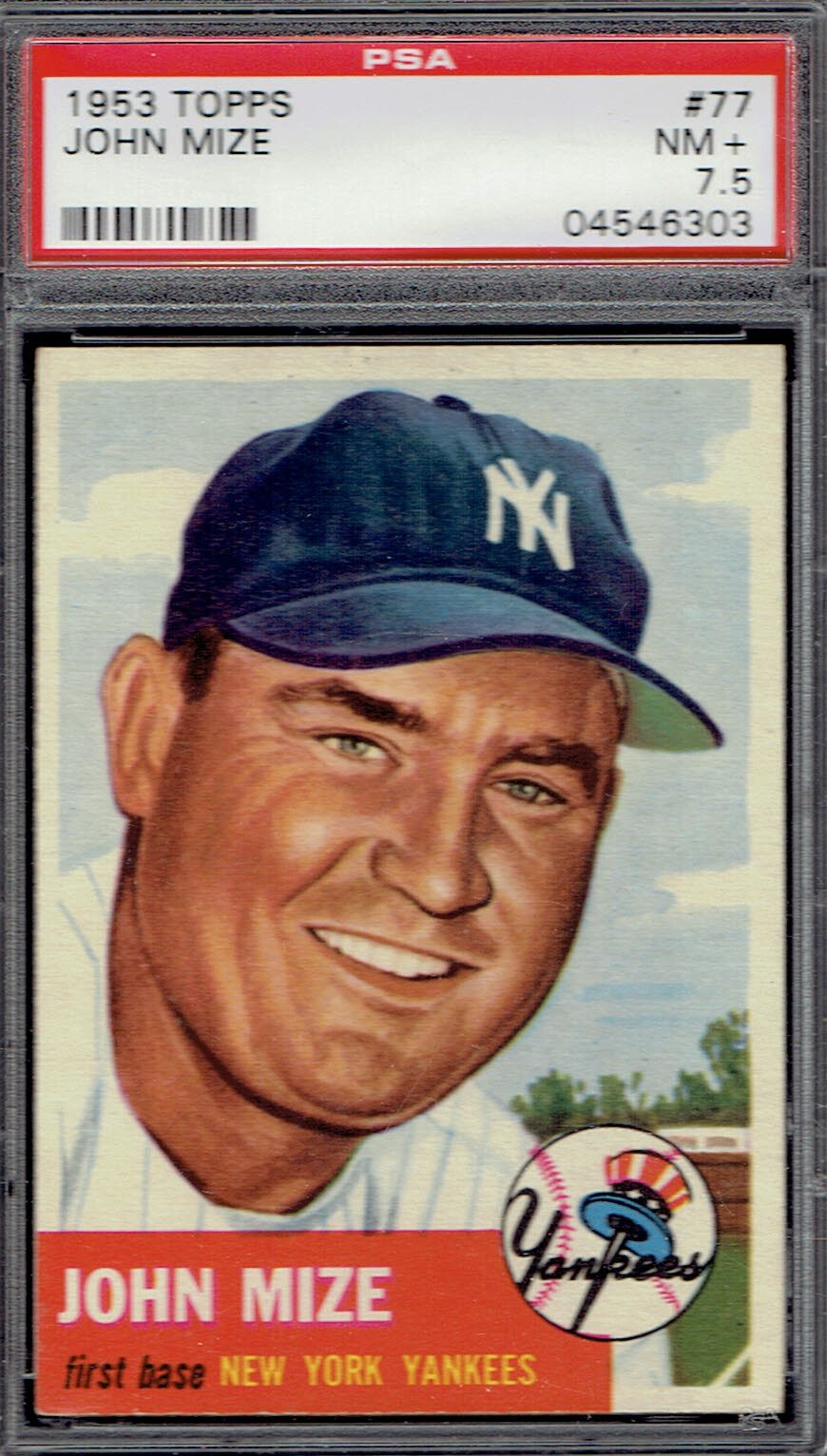 1953 Topps 77 Johnny Mize HOF. PSA 7 .5 NM+ w/ bold image. (TX6303).