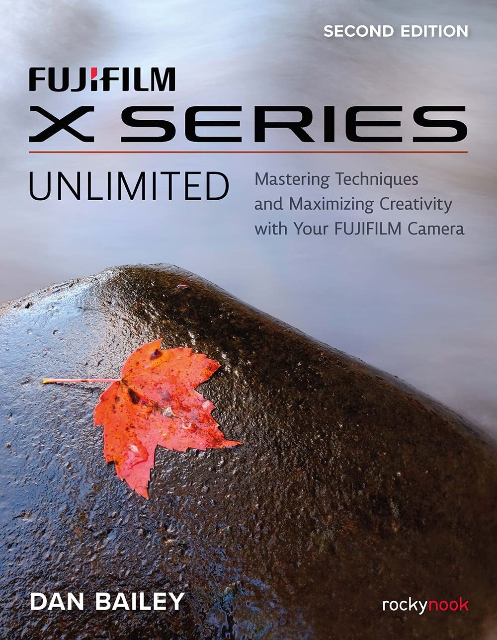 9781681989655 Fujifilm X Series Unlimited: Mastering Techniques ...jifilm Camera