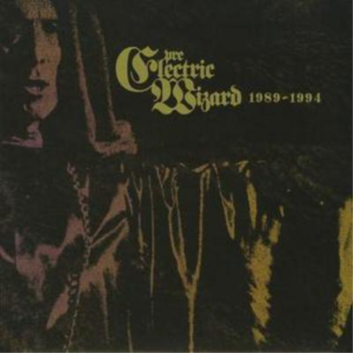 Electric Wizard Pre Electric Wizard 1989 - 1994 (CD) Album