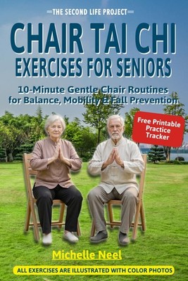 Chair Tai Chi Exercises for Seniors: 10-Minute Gentle Chair Routines for