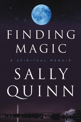 Finding Magic: A Spiritual Memoir - HardBack NEU Quinn, Sally 22.02.2017