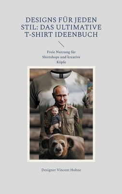 Designs für jeden Stil: Das ultimative T-Shirt Ideenbuch Designer Vincent Hohne