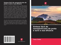 Tanur Sinha | SíNtese FáCil De NanopartíCulas De Prata E Ouro E Sua EficáCia