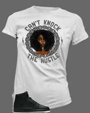 Ladies Cant Knock The Hustle Graphic Sneaker Tee Shirt OG J1 Pro Club Shaka T