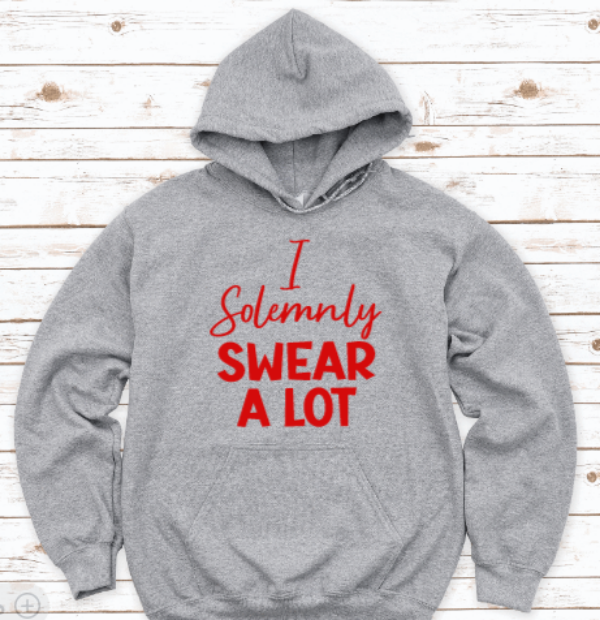 I Solemnly Swear A Lot, Gray Unisex Hoodie Sweatshirt