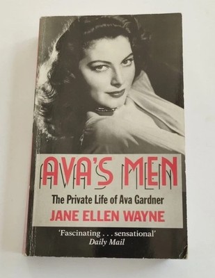 Ava's Men: Private Life of Ava Gardner By Jane Ellen Wayne Softback Good book
