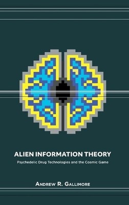 Andrew R Gallimore Alien Information Theory (Gebundene Ausgabe)