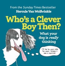 Who's a Clever Boy Then? by Hercule van Wolfwinkle (2022, Hardcover)