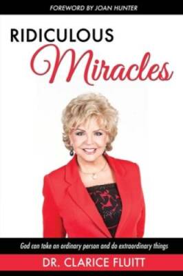 Ridiculous Miracles: God Can Take an Ordinary Person and Do Extraordinary - GOOD