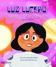 Luz Lucero, niña astronauta by Hernández, Zaida