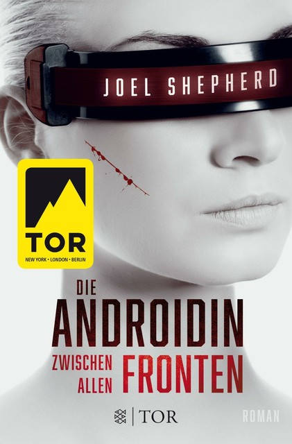 Die Androidin - Zwischen allen Fronten von Joel Shepherd (Taschenbuch)