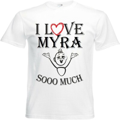T-Shirt I Love Myra für Damen Herren und Kinder ... in der Farbe Weiss