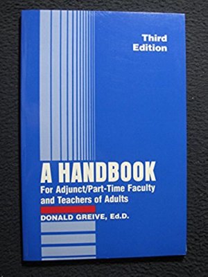 A Handbook for Adjunct & Part-Time Faculty & Teachers of Adults [Paperback] [J..