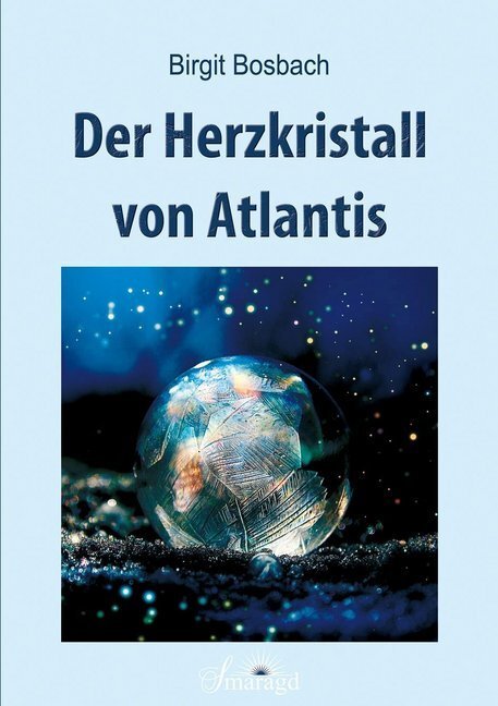 Thumbnail - Der Herzkristall Von Atlantis Von Birgit Bosbach
