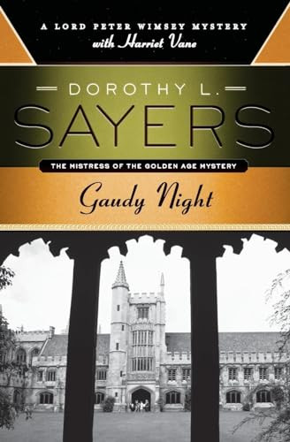 Gaudy Night: A Lord Peter Wimsey My..., Sayers, Dorothy
