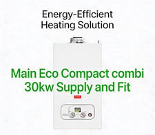 MAIN ECO COMPACT COMBI 30KW SUPPLY AND FIT. Read description for detailed info.