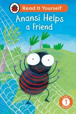 Anansi Helps a Friend: Read It Yourself - Level 1 Early Reader by Ladybird: New