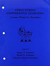 Structuring Cooperative Learning : Lesson Plans for Teachers, 198