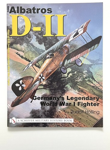 Albatros D-II: Deutschlands legendärer 1. Weltkrieg Kämpfer von Rudolf Hofling PB 2002