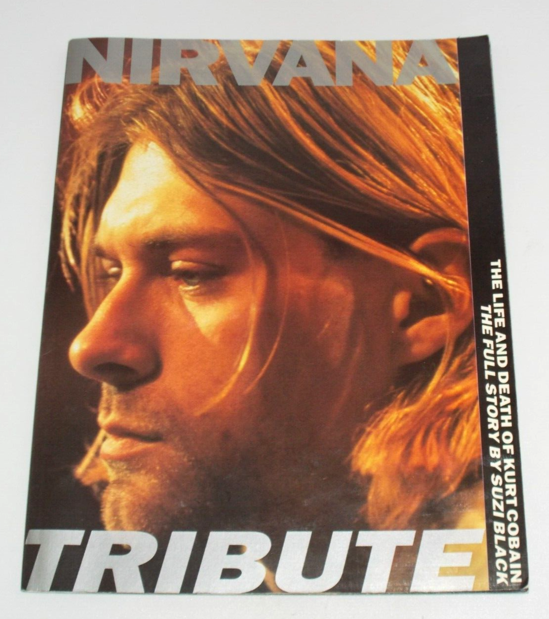 ""Nirvana"": A Tribute - The Life and Death of Kurt Cobain - Suzi Black