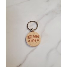 Best Mom Ever Keychain Engraved 1.5" Round Unfinished Wood Keychain