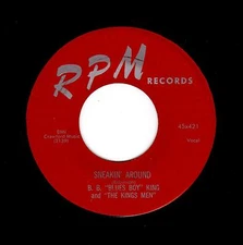 BLUES/DOO-WOP-B.B. KING/KINGSMEN-RPM-421-SNEAKIN' AROUND/EVERY DAY I HAVE THE...