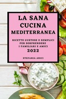 Stefania Arici | LA Sana Cucina Mediterranea 2022 | Taschenbuch | Italienisch