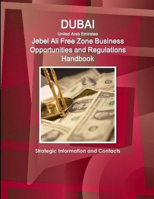 Dubai (United Arab Emirates) Jebel Ali Free Zone Business Opportunities and Regu