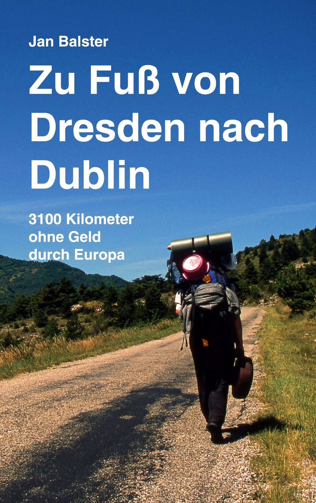 Thumbnail - Zu Fuß Von Dresden Nach Dublin | Jan Balster | Taschenbuch | Paperback