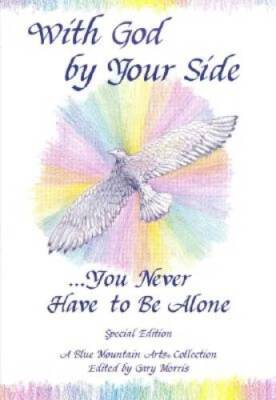 With God by Your Side...You Never Have to Be Alone: A Blue Mountain