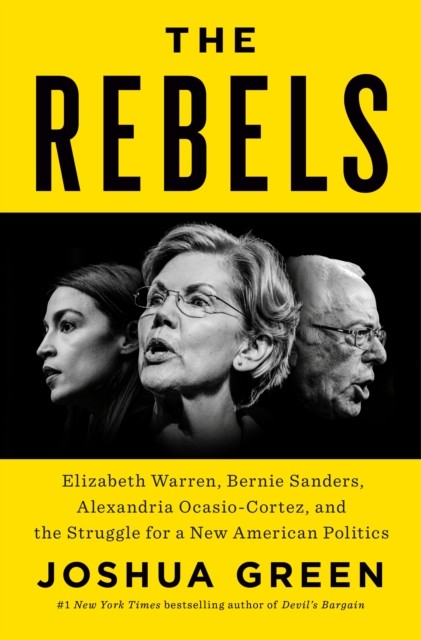 The Rebels by Joshua Green (Hardback Book)
