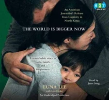The World Is Bigger Now (Unabridged Audio CDs) - Audio CD By Euna Lee - GOOD