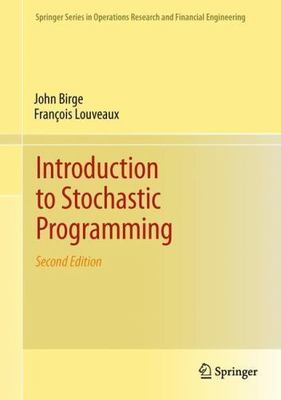 Introduction to Stochastic Programming by Birge, John R.; Louveaux, François