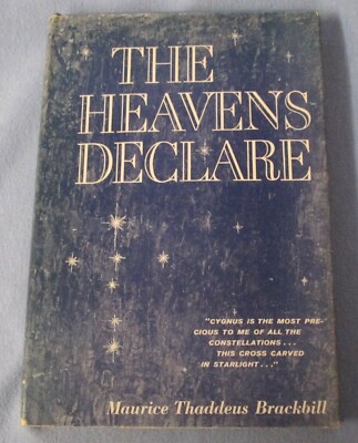 The Heavens Declare by Maurice Thaddeus Brackbill 1959 HC w/ DJ - author signed