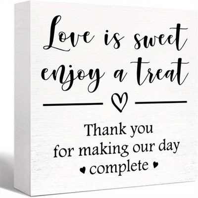 2D 1P Wooden Box Sign ''Love Is Sweet Enjoy A Treat'' Happy Valentine's Gifts 5x5