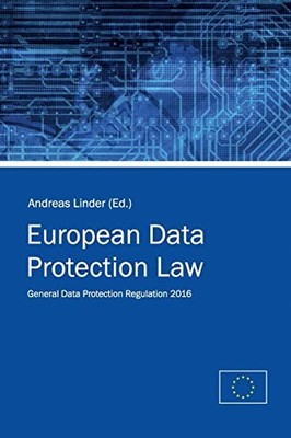 European Data Protection Law: General Data Protection Regu... by Union, European
