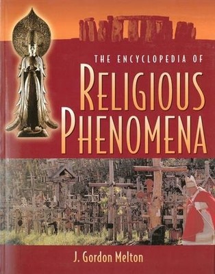 THE ENCYCLOPEDIA OF RELIGIOUS PHENOMENA By J Gordon Melton **BRAND NEW**