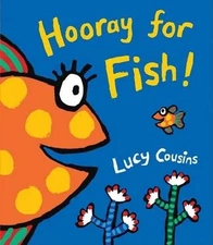 Hooray for Fish! by Cousins, Lucy Board book Book The Fast Free Shipping