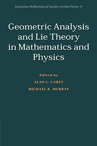 Geometric Analysis and Lie Theory in Mathematics and Physics: 11