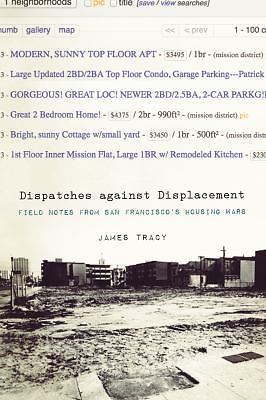 Dispatches Against Displacement: Field Notes from San Franciscoa's Housing Wars