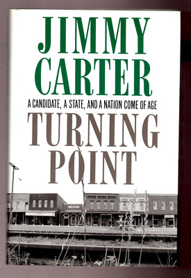 Turning Point - A Candidate, A State and a Nation... -Jimmy Carter Signed 1st