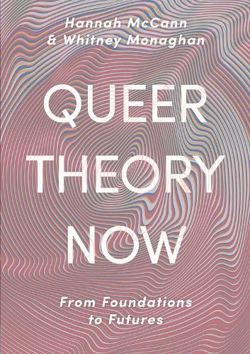 Thumbnail - Hannah Mccann Whitney Monaghan Queer Theory Now (taschenbuch)