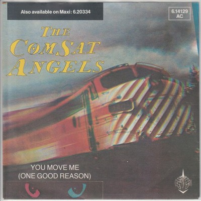 Comsat Angels   You move me (One good reason)   Land     1984   German 7 -Single