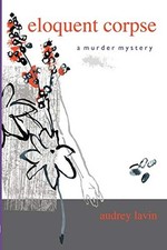 			ELOQUENT CORPSE by Lavin, Audrey  New 9780615173511 Fast Free Shipping<-		